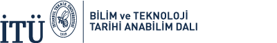 Bilim ve Teknoloji Tarihi Anabilim Dalı